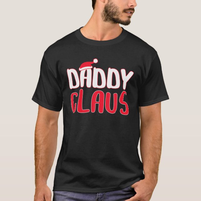 Mens Daddy Claus Matching Weihnachtskostüme T-Shirt (Vorderseite)