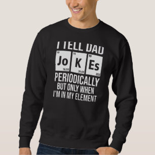 Mens Daddy, ich erzähle Vater Jokes regelmäßig Vät Sweatshirt