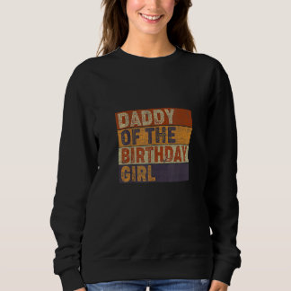 Mens Daddy vom Geburtstagsmädchen Matching Sweatshirt