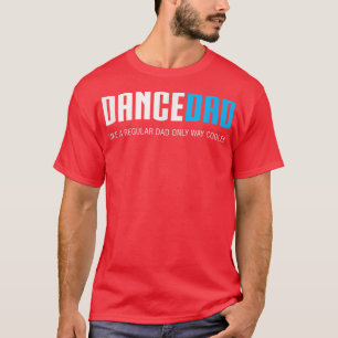 Mens Dance DadFunny Niedlich Väter Tagesgeschenk T-Shirt