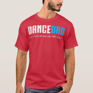 Mens Dance DadFunny Niedlich Väter Tagesgeschenk T-Shirt