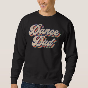 Mens Dance Vater Dancing Daddy Proud Dancer Vater Sweatshirt