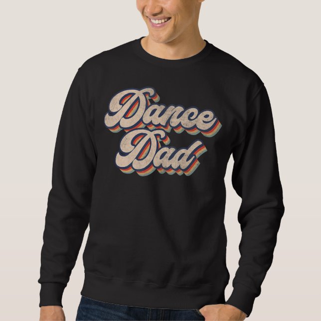Mens Dance Vater Dancing Daddy Proud Dancer Vater  Sweatshirt (Vorderseite)