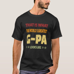 Mens, das ist das, was der größte g-pa der Welt au T-Shirt