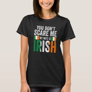 Mens, dass du mir keine Angst machst, meine Ehefra T-Shirt