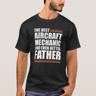 Mens Der beste Flugzeugmechaniker und noch bessere T-Shirt