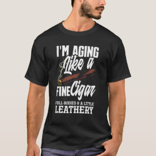 Mens, die ich altere wie ein feiner Zigarrenrauche T-Shirt