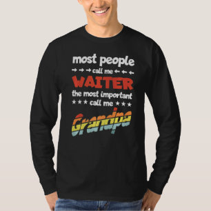Mens Die meisten Leute nennen mich Kellner wichtig T-Shirt