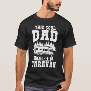Mens Dieser Coole Vater fährt auf einer Karawane T-Shirt