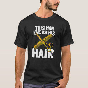 Mens Dieser Mann kennt seinen Friseursalon T-Shirt