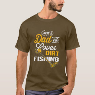 Mens Dirt Fishing Detection Vater T-Shirt