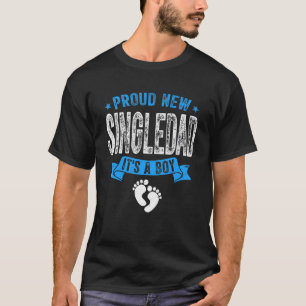 Mens Distressed Proud New Singledad It's A Boy Gen T-Shirt