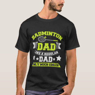 Mens Dminton Vater wie ein regulärer Vater nur vie T-Shirt