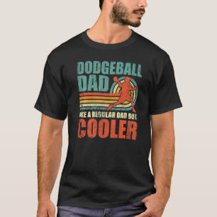 Mens Dodgeball Vater wie ein regulärer Vater, aber T-Shirt