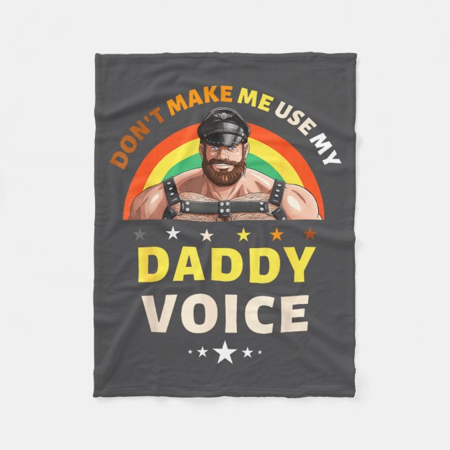 Mens Don't Make Me Use My Daddy Voice Funny Gay Be Fleecedecke (Vorderseite)