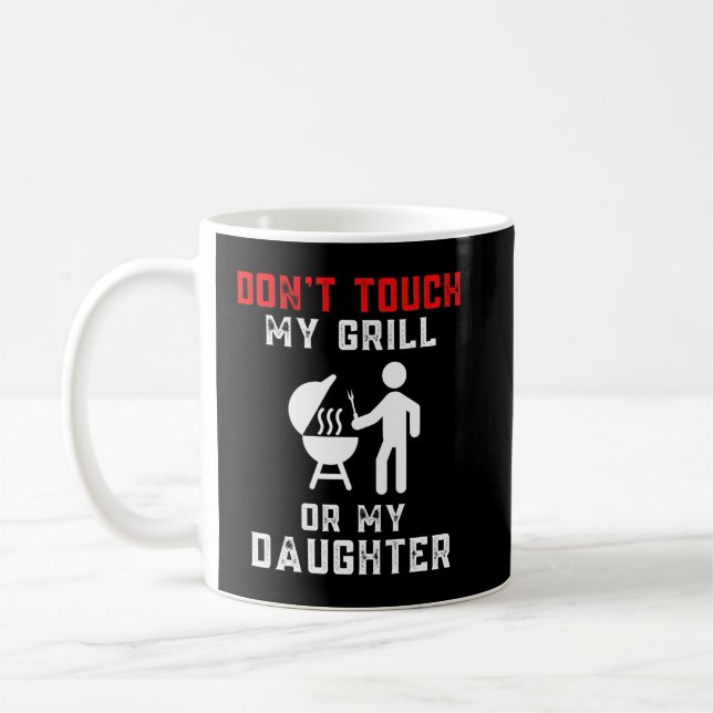 Mens Dont Touch meinen Grill oder meine Tochter Sh Kaffeetasse (Links)