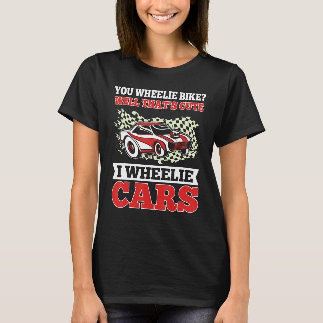 Mens   Drag Racing I Wheelie Cars Race Car Driver  T-Shirt (Vorderseite)