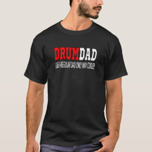 Mens Drumdad wie ein regelmäßiger Vater Drummer Tr T-Shirt