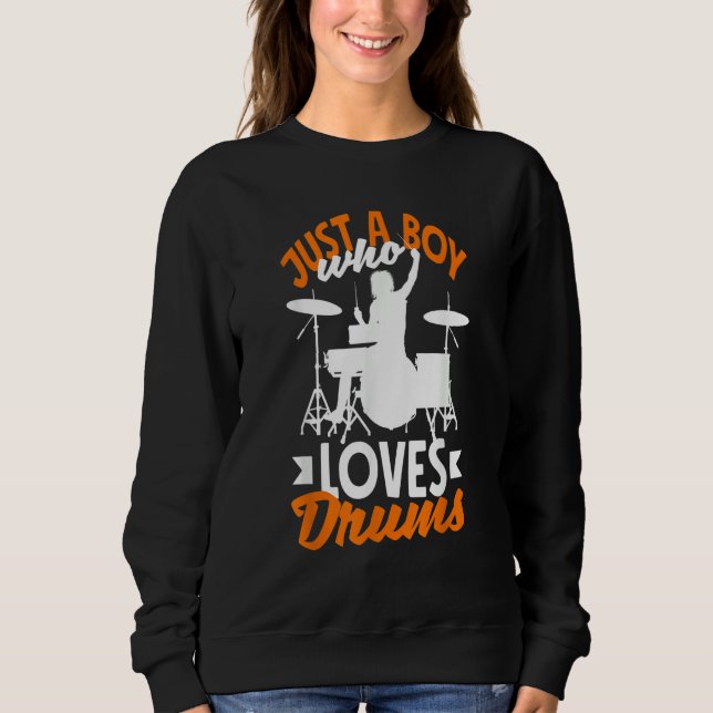 Mens Drummer Percussionist Just A Boy Who Loves Dr Sweatshirt (Vorderseite)