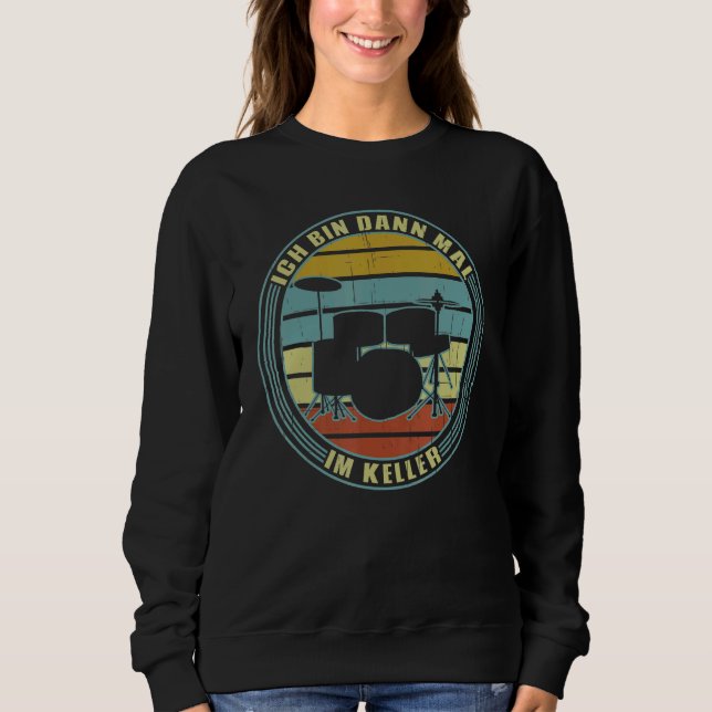 Mens Drummers Drums Sprichwort I Drum Rock Player Sweatshirt (Vorderseite)