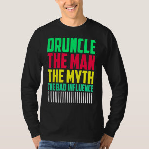 Mens Druncle Man Myth Influence Bad Onkel T-Shirt