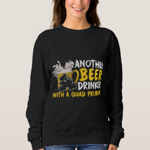 Mens ein anderer Bier mit einem Quad-Bike-Problem Sweatshirt