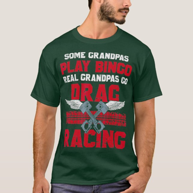 Mens Einige Grandpas Bingo Real Drag Racer T-Shirt (Vorderseite)