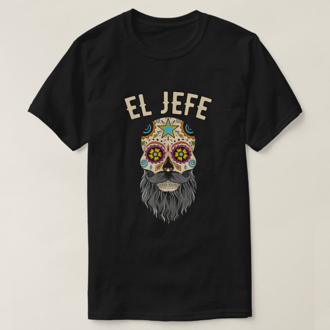 Mens El Jefe Men the Boss Bearded Sugar Skull Day T-Shirt (Design vorne)