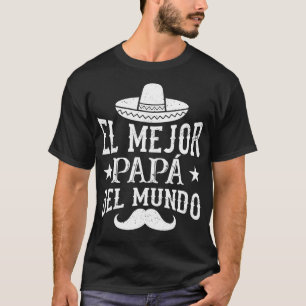 Mens El Mejor Papa Del Mundo Sombrero Spanish Fath T-Shirt