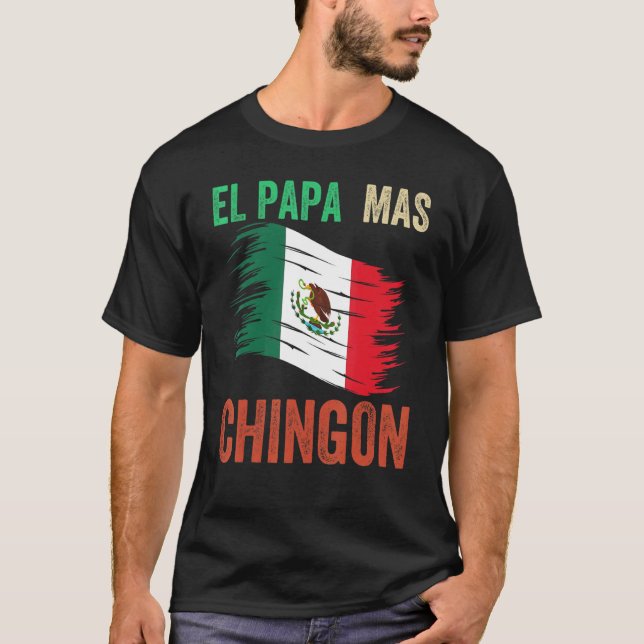 Mens El Papa Mas Chingon Bester mexikanischer Vate T-Shirt (Vorderseite)