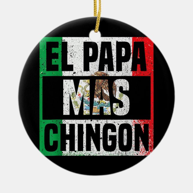 Mens El Papa Mas Chingon mexikanische Flagge Cinco Keramik Ornament (Vorne)