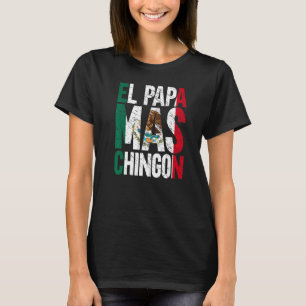 Mens El Papa Mas Chingon Mexikanischer Großvater S T-Shirt