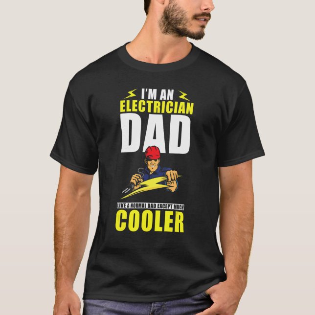 Mens Electrician Dad I'm An Electrician Dad Like A T-Shirt (Vorderseite)