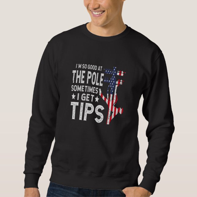 Mens Electrician lineman Sometimes i get tips Prem Sweatshirt (Vorderseite)
