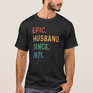 Mens Epic Husband Seit 1971 - 52 Jahr 52. Weddin T-Shirt