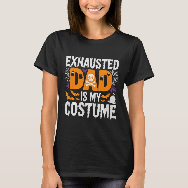 Mens Exhausted Dad Is My Costume Shirt Men Hallowe (Vorderseite)