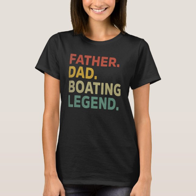 Mens Father Dad Boating Legend Funny Boating Fathe T-Shirt (Vorderseite)