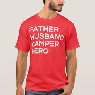 Mens Father Husband Camper Hero Inspiration Pommes T-Shirt