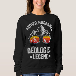Mens Father Husband Geologin Legend Geology Retro Sweatshirt