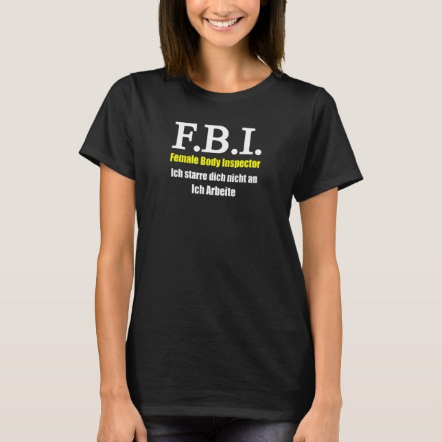 Mens Female Body Inspector Fbi Kerle Spaß T-Shirt (Vorderseite)