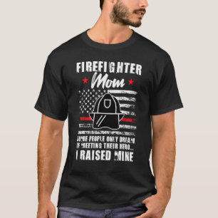 Mens Feuerwehrfrau Mama einige Leute träumen nur v T-Shirt