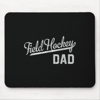 Mens Field Hockey Dad  Mousepad