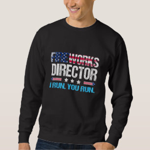 Mens Firework Director Vater 4. Juli Ich führe Sie Sweatshirt