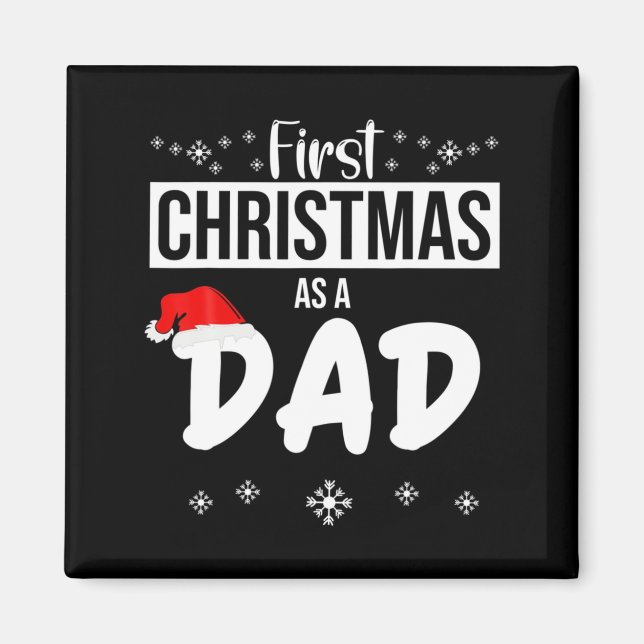 Mens First Christmas As A Dad Funny Xmas New Fathe Magnet (Vorne)