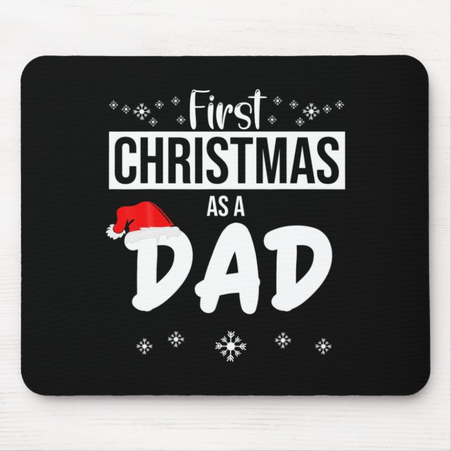 Mens First Christmas As A Dad Funny Xmas New Fathe Mousepad (Vorne)
