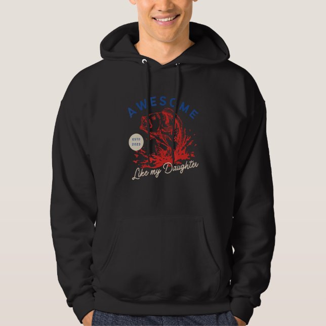 Mens Fishing Mens Father Day Awesome Like My Daugh Hoodie (Vorderseite)