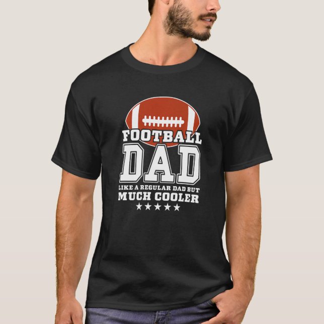 Mens Football Dad Like A Regular Dad But Much Cool T-Shirt (Vorderseite)