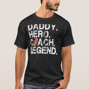 Mens Football Daddy Vater Hero Coach Legend Footba T-Shirt