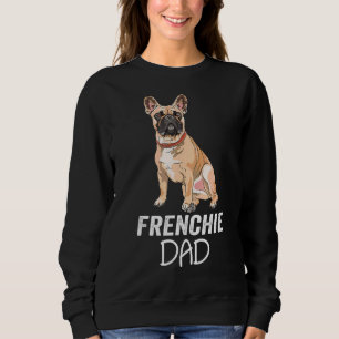 Mens Frenchie Daddy French Bulldog Vater Sweatshirt