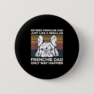 Mens Frenchie-Zitat für Ihren müden Vater in Frank Button